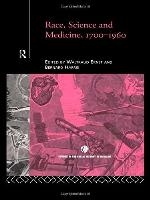 Race, Science and Medicine, 1700-1960