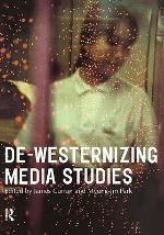 De-Westernizing Media Studies