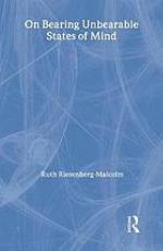 On Bearing Unbearable States of Mind