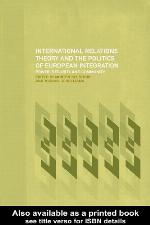 International Relations Theory and the Politics of European Integration