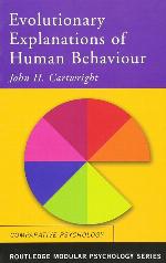 Evolutionary Explanations of Human Behaviour (Routledge Modular Psychology)