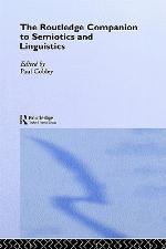 The Routledge Companion to Semiotics and Linguistics