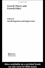 Growth Theory and Growth Policy