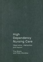 High Dependency Nursing Care: Observation, Intervention and Support for Level 2 Patients