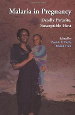 Malaria in Pregnancy: Deadly Parasite, Susceptible Host