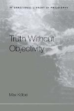 Truth Without Objectivity