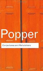 Conjectures and Refutations: The Growth of Scientific Knowledge (Routledge Classics)