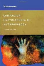 Companion Encyclopedia of Anthropology: Humanity, Culture and Social Life (Routledge World Reference)