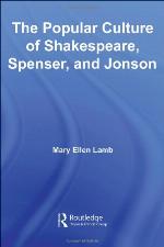 The Popular Culture of Shakespeare, Spenser, and Jonson