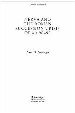 Nerva and the Roman Succession Crisis of Ad 96-99