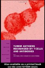 Tumor Antigens Recognized by T Cells and Antibodies