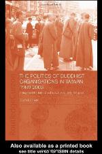 The Politics of Buddhist Organizations in Taiwan, 1989-2003
