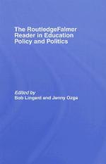 The RoutledgeFalmer Reader in Education Policy and Politics