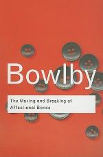 The Making and Breaking of Affectional Bonds
