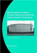 Design Analysis of Beams, Circular Plates and Cylindrical Tanks on Elastic Foundations, Second Edition