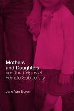Mothers and Daughters and the Origins of Female Subjectivity