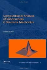 Computational Analysis of Randomness in Structural Mechanics