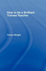 How to Be a Brilliant Trainee Teacher