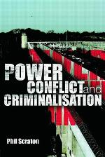 Power, Conflict And Criminalisation