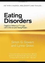 Eating Disorders: Cognitive Behaviour Therapy with Children and Young People (CBT with Children, Adolescents and Families)