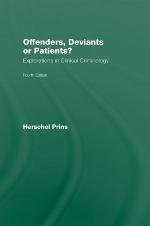 Offenders, Deviants or Patients? Explorations in Clinical Criminology