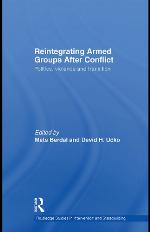 Reintegrating Armed Groups After Conflict