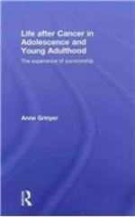 Life After Cancer in Adolescence and Young Adulthood