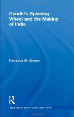 Gandhi's Spinning Wheel and the Making of India