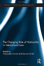 The Changing Role of Nationality in International Law