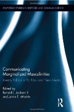 Communicating Marginalized Masculinities