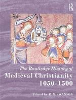 The Routledge History of Medieval Christianity, 1050-1500