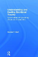 Understanding and Healing Emotional Trauma