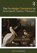 The Routledge Companion to Seventeenth Century Philosophy