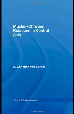 Muslim-Christian Relations in Central Asia