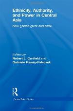 Ethnicity, Authority, and Power in Central Asia