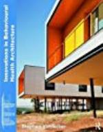 Innovations in Behavioural Health Architecture