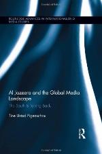 Al Jazeera and the Global Media Landscape