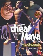 How to Cheat in Maya 2014