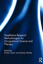 Qualitative Research Methodologies for Occupational Science and Therapy