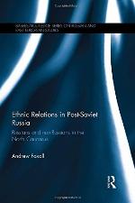 Ethnic Relations in Post-Soviet Russia