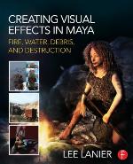 Creating Visual Effects in Maya