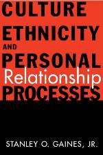 Culture, Ethnicity, and Personal Relationship Processes