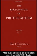 The Encyclopedia of Protestantism, Vol 1