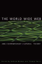 The World Wide Web and Contemporary Cultural Theory