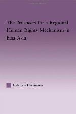 The Prospects for a Regional Human Rights Mechanism in East Asia
