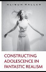 Constructing Adolescence in Fantastic Realism
