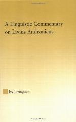 A Linguistic Commentary on Livius Andronicus