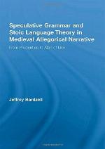 Speculative Grammar and Stoic Language Theory in Medieval Allegorical Narrative