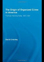 The Origin of Organized Crime in America