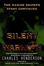 Silent Warrior: The Marine Sniper's Story Continues